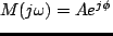 $\displaystyle M(j\omega) = A e^{j\phi}$